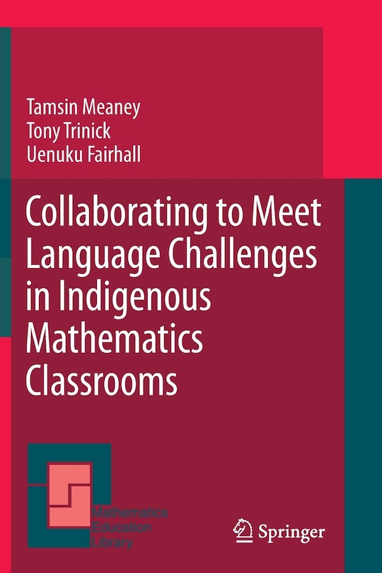 Front cover_Collaborating to Meet Language Challenges in Indigenous Mathematics Classrooms