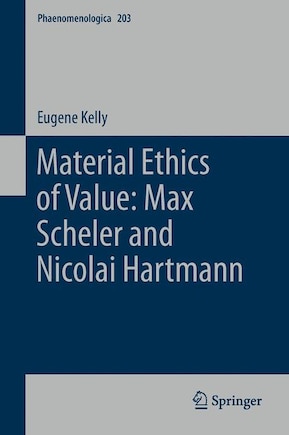 Material Ethics Of Value: Max Scheler And Nicolai Hartmann