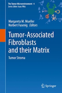 Front cover_Tumor-associated Fibroblasts And Their Matrix
