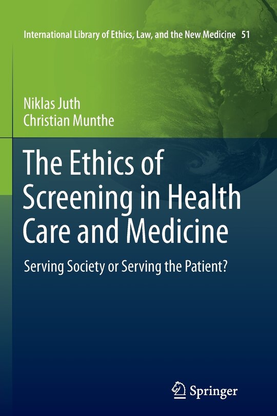 Front cover_The Ethics of Screening in Health Care and Medicine