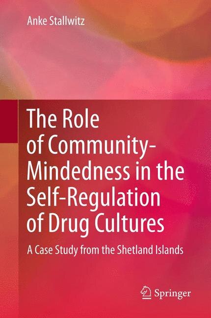 Front cover_The Role of Community-Mindedness in the Self-Regulation of Drug Cultures