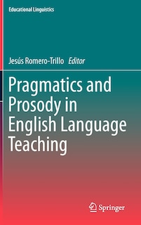 Front cover_Pragmatics and Prosody in English Language Teaching