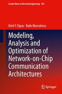 Front cover_Modeling, Analysis and Optimization of Network-on-Chip Communication Architectures