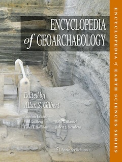 Encyclopedia of Geoarchaeology