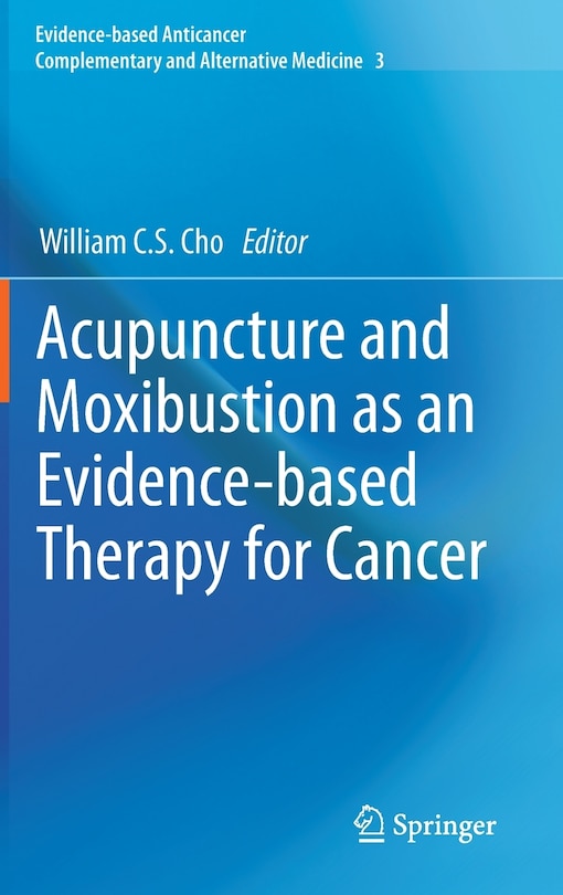 Front cover_Acupuncture and Moxibustion as an Evidence-based Therapy for Cancer