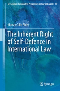 Front cover_The Inherent Right of Self-Defence in International Law