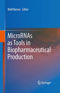 Couverture_MicroRNAs as tools in Biopharmaceutical production