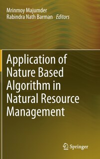 Front cover_Application of Nature Based Algorithm in Natural Resource Management