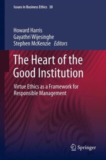 Front cover_The Heart of the Good Institution