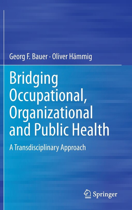 Front cover_Bridging Occupational, Organizational and Public Health