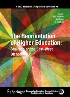 The Reorientation of Higher Education: Challenging the East-West Dichotomy