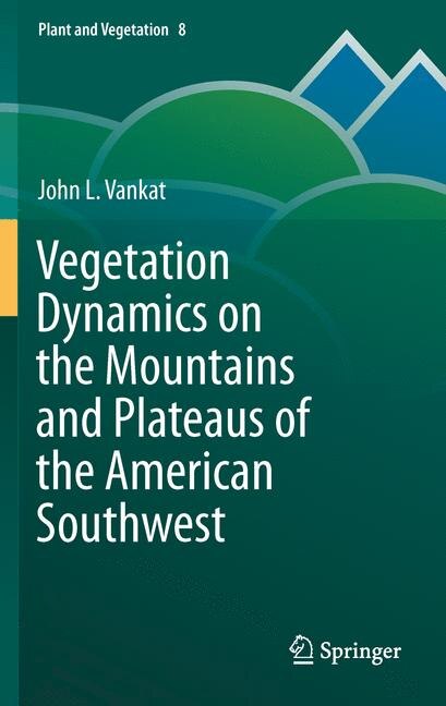 Front cover_Vegetation Dynamics on the Mountains and Plateaus of the American Southwest