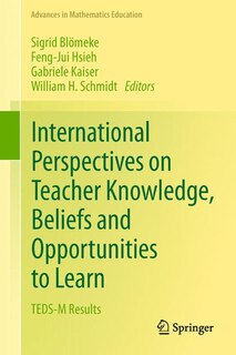 Front cover_International Perspectives on Teacher Knowledge, Beliefs and Opportunities to learn