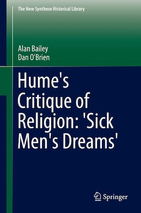 Hume's Critique Of Religion: 'sick Men's Dreams'