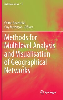 Front cover_Methods for Multilevel Analysis and Visualisation of Geographical Networks
