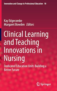 Front cover_Clinical Learning and Teaching Innovations in Nursing