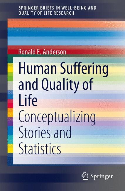 Human Suffering and Quality of Life: Conceptualizing Stories and Statistics