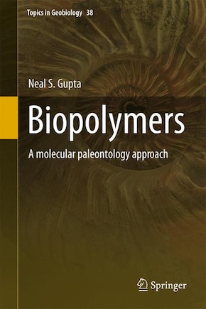 Biopolymers: A molecular paleontology approach