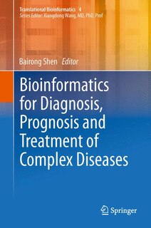 Front cover_Bioinformatics for Diagnosis, Prognosis and Treatment of Complex Diseases