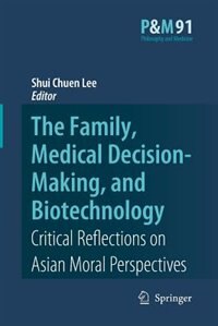 Front cover_The Family, Medical Decision-Making, and Biotechnology