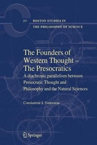 Front cover_The Founders of Western Thought - The Presocratics