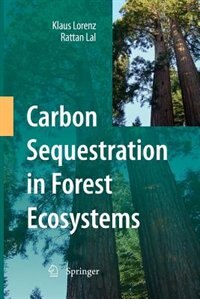 Carbon Sequestration In Forest Ecosystems