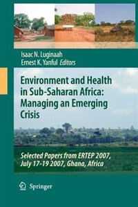Couverture_Environment and Health in Sub-Saharan Africa: Managing an Emerging Crisis