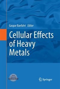 Couverture_Cellular Effects of Heavy Metals