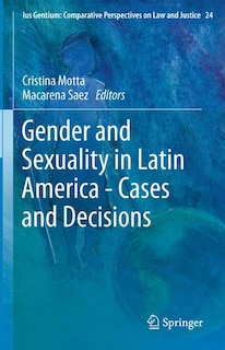 Front cover_Gender and Sexuality in Latin America - Cases and Decisions