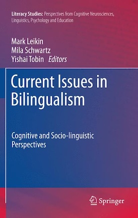 Current Issues in Bilingualism: Cognitive and Socio-linguistic Perspectives