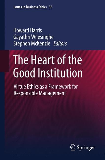 Front cover_The Heart Of The Good Institution