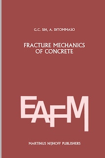 Fracture mechanics of concrete: Structural application and numerical calculation: Structural Application and Numerical Calculation