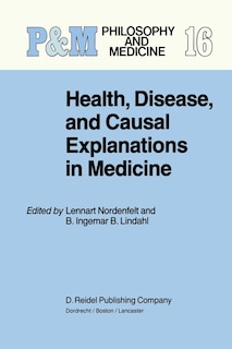 Front cover_Health, Disease, and Causal Explanations in Medicine