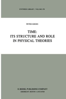Front cover_Time: Its Structure and Role in Physical Theories