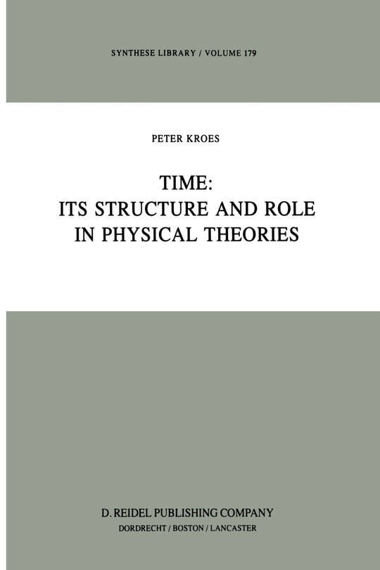 Front cover_Time: Its Structure and Role in Physical Theories