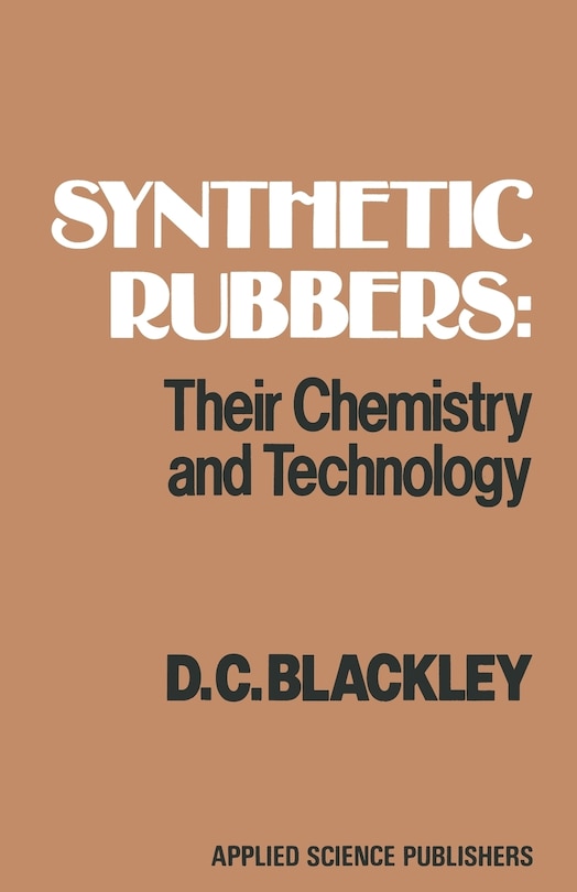 Front cover_Synthetic Rubbers: Their Chemistry And Technology