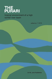 The Purari - Tropical Environment Of A High Rainfall River Basin: Tropical Environment Of A High Rainfall River Basin