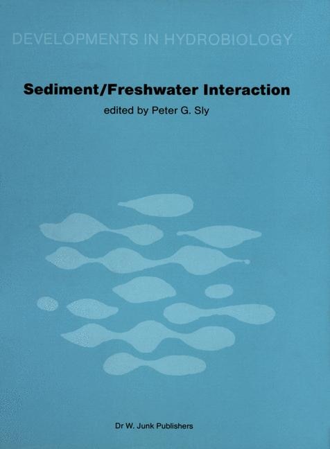 Sediment/Freshwater Interactions: Proceedings Of The Second International Symposium Held In Kingston, Ontario, 15-18 June 1981