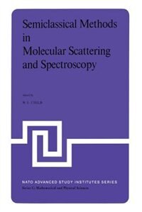 Couverture_Semiclassical Methods in Molecular Scattering and Spectroscopy
