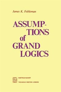 Front cover_Assumptions of Grand Logics