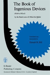 Couverture_The Book of Ingenious Devices / Kitáb al-Ḥiyal