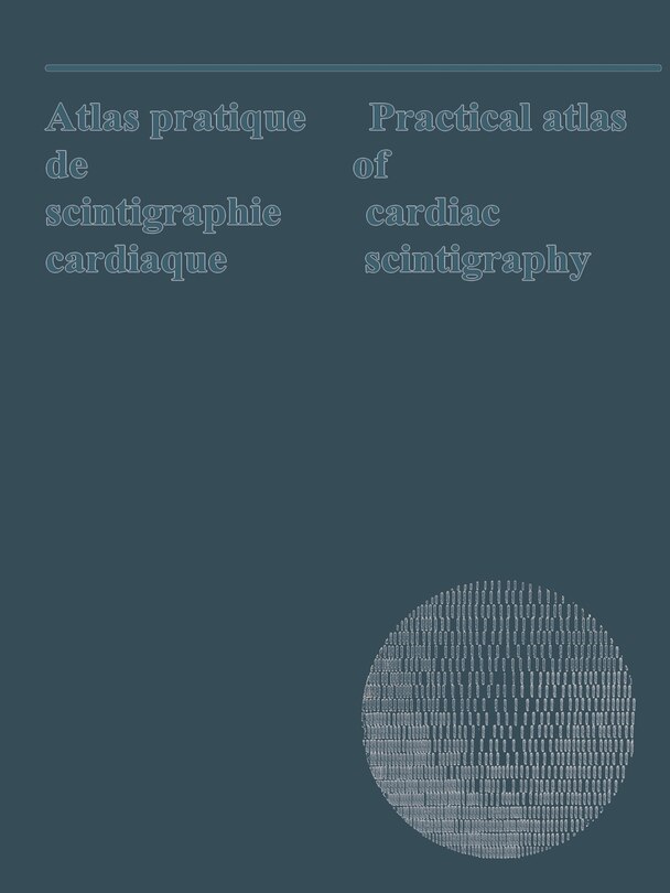 Front cover_Atlas pratique de scintigraphie cardiaque / Practical atlas of cardiac scintigraphy