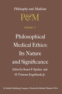 Couverture_Philosophical Medical Ethics: Its Nature and Significance