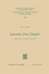 Salvation from Despair: A Reappraisal of Spinoza’s Philosophy