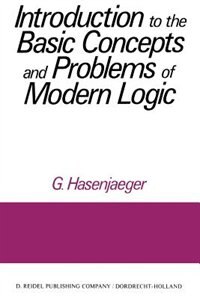 Introduction To The Basic Concepts And Problems Of Modern Logic