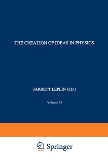 Couverture_The Creation Of Ideas In Physics