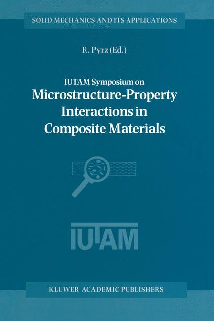 Front cover_IUTAM Symposium on Microstructure-Property Interactions in Composite Materials