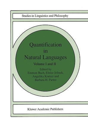 Quantification in Natural Languages: Volume I