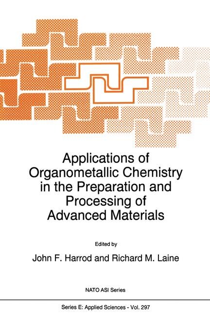 Applications of Organometallic Chemistry in the Preparation and Processing of Advanced Materials