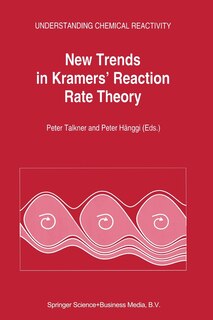 Couverture_New Trends in Kramers' Reaction Rate Theory